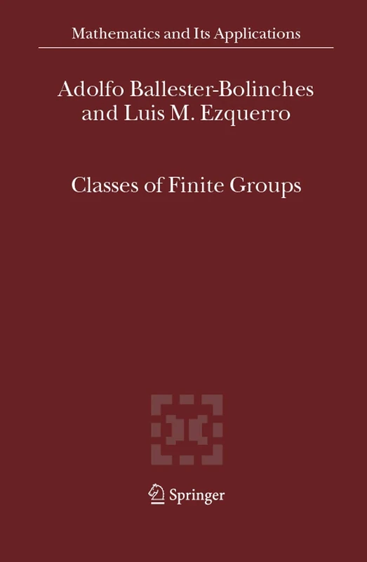Classes of Finite Groups: 584 (Mathematics and Its Applications, 584)