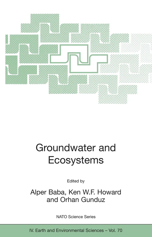 Groundwater and Ecosystems: 70 (NATO Science Series: IV:, 70)