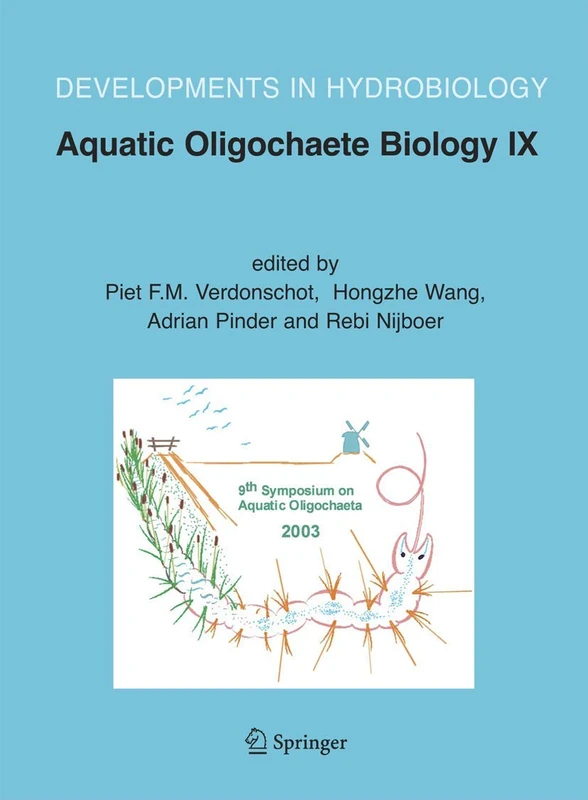 Aquatic Oligochaete Biology IX: Selected Papers from the 9th Symposium on Aquatic Oligochaeta, 6-10 October 2003, Wageningen, The Netherlands: 186 (Developments in Hydrobiology, 186) - Image 1