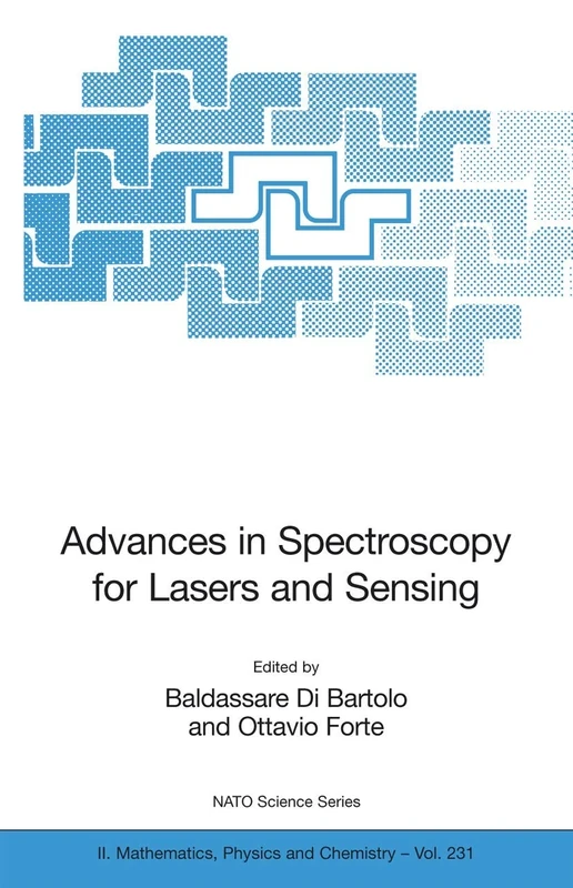 Advances in Spectroscopy for Lasers and Sensing: 231 (NATO Science Series II: Mathematics, Physics and Chemistry, 231)