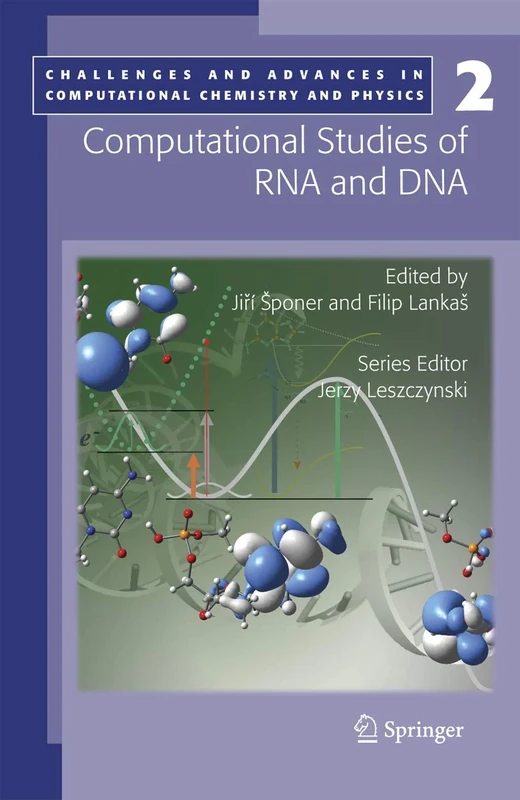 Computational studies of RNA and DNA: 2 (Challenges and Advances in Computational Chemistry and Physics, 2)