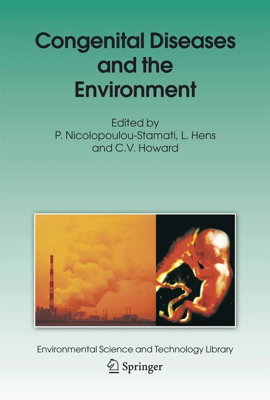 Congenital Diseases and the Environment: 23 (Environmental Science and Technology Library, 23)