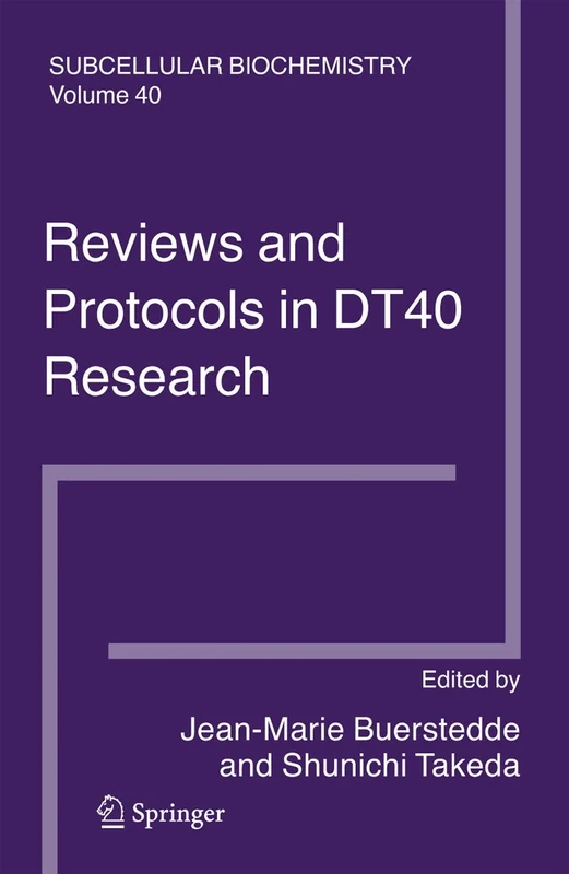 Reviews and Protocols in DT40 Research: Subcellular Biochemistry (Subcellular Biochemistry, 40)