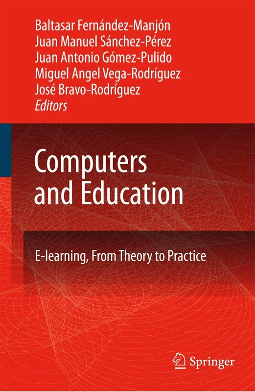 Computers and Education: E-Learning, From Theory to Practice