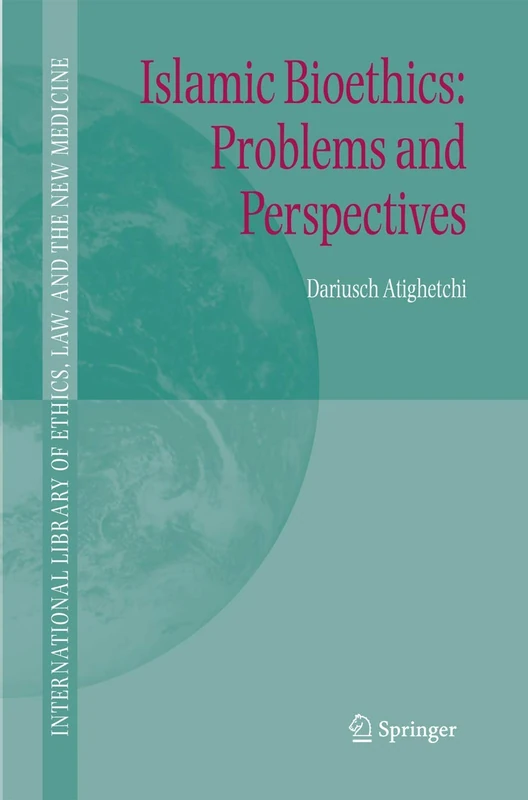 Springer Islamic Bioethics: Problems and Perspectives - Vol 31