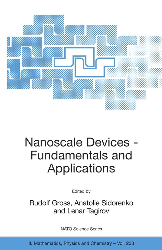 Nanoscale Devices - Fundamentals and Applications: 233 (NATO Science Series II: Mathematics, Physics and Chemistry, 233)