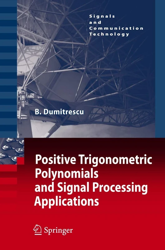 Positive Trigonometric Polynomials and Signal Processing Applications (Signals and Communication Technology)