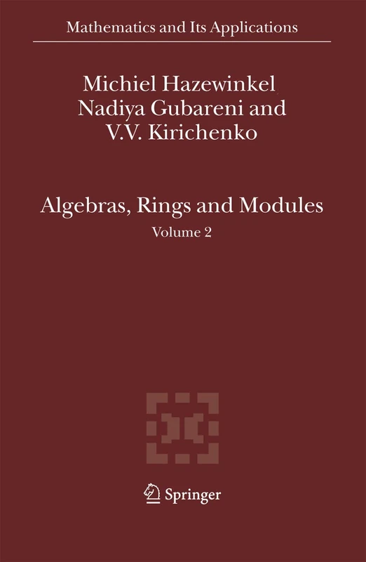Algebras, Rings and Modules: Volume 2: 586 (Mathematics and Its Applications, 586)