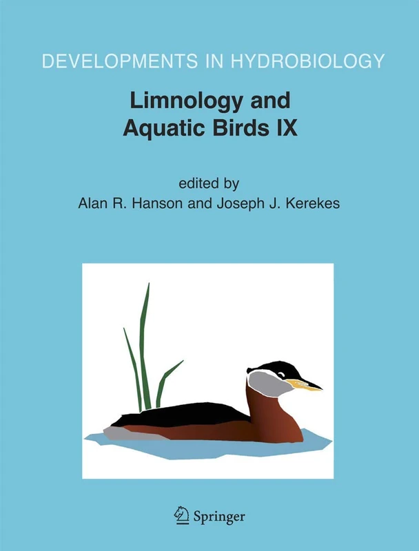 Limnology and Aquatic Birds: Proceedings of the Fourth Conference Working Group on Aquatic Birds of Societas Internationalis Limnologiae (SIL), ... 2003: 189 (Developments in Hydrobiology, 189)