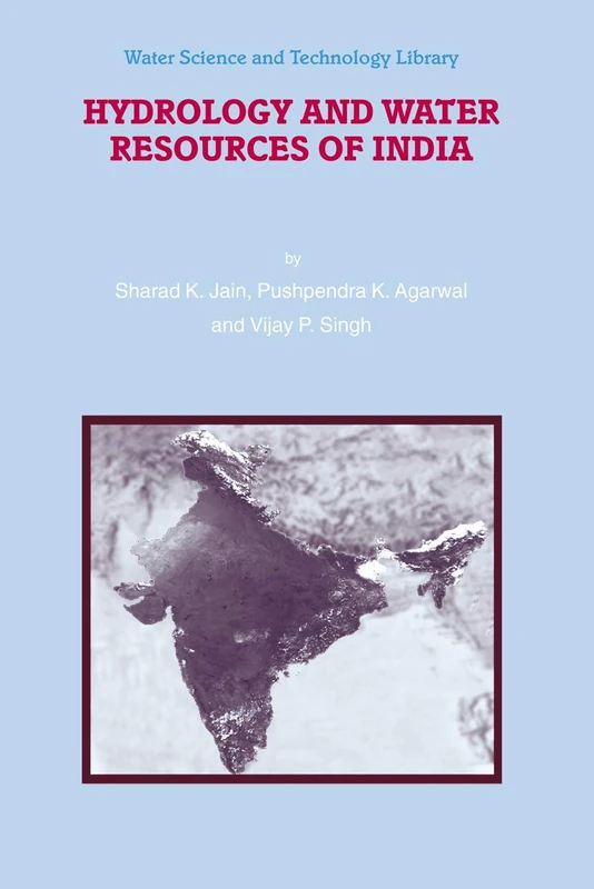 Hydrology and Water Resources of India: 57 (Water Science and Technology Library, 57)