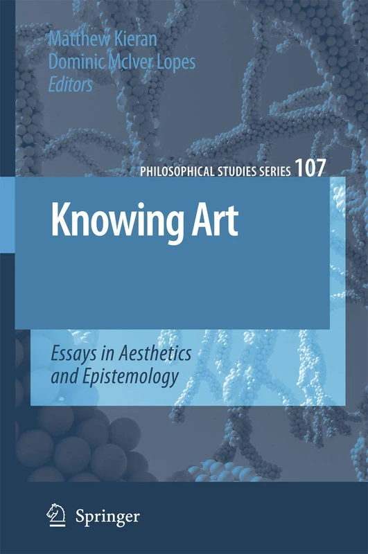 Knowing Art: Essays in Aesthetics and Epistemology: 107 (Philosophical Studies Series, 107)