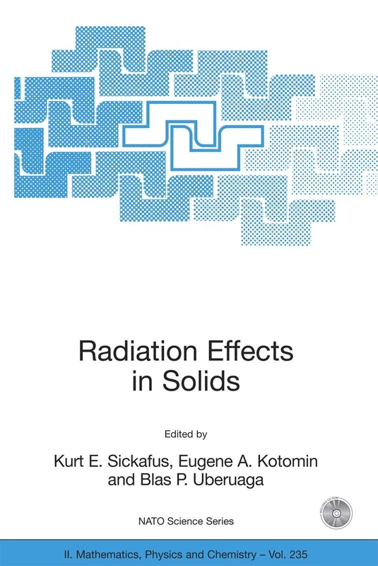 Radiation Effects in Solids: 235 (NATO Science Series II: Mathematics, Physics and Chemistry, 235)