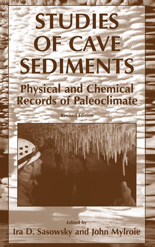 Studies of Cave Sediments: Physical and Chemical Records of Paleoclimate