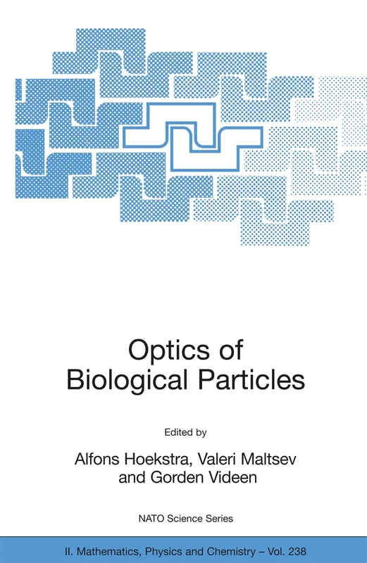 Springer Optics of Biological Particles: 238 NATO Science Series