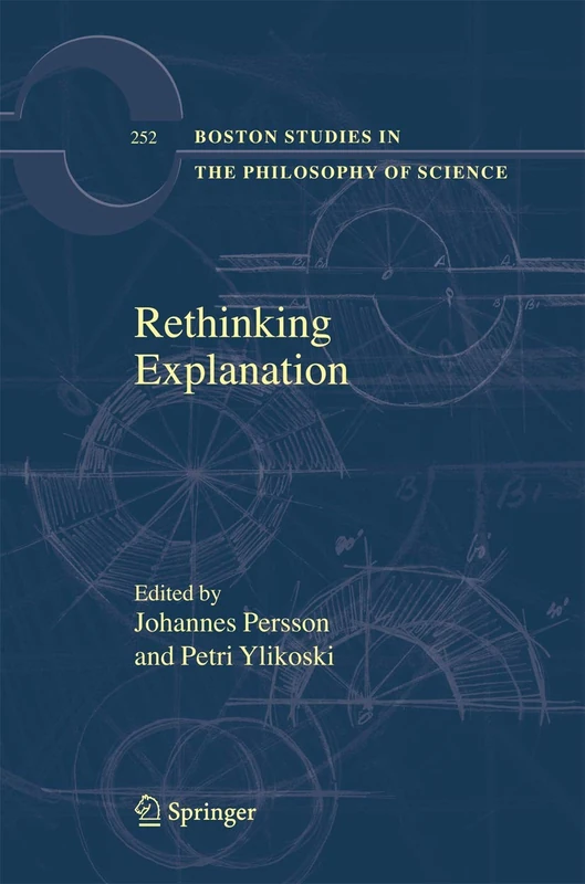 Rethinking Explanation: 252 (Boston Studies in the Philosophy and History of Science, 252) - Image 1