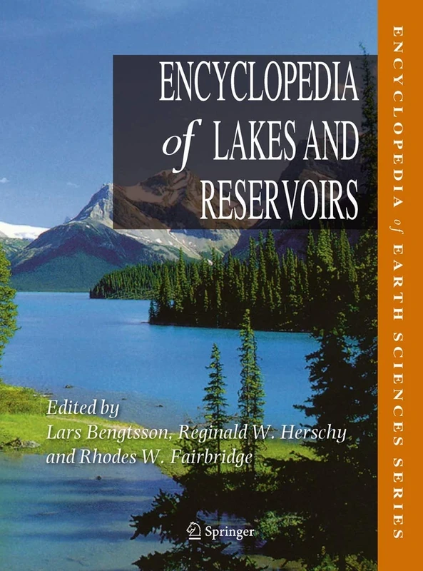 Encyclopedia of Lakes and Reservoirs (Encyclopedia of Earth Sciences Series)