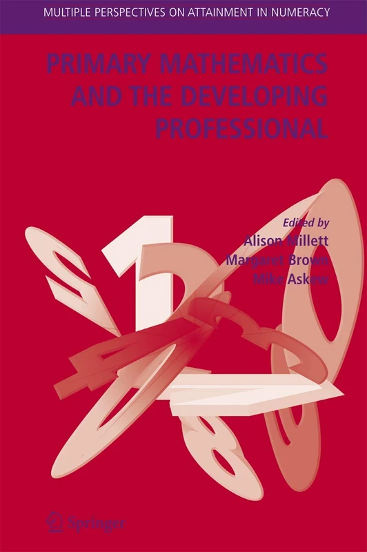 Primary Mathematics and the Developing Professional (Multiple Perspectives on Attainment in Numeracy) - Image 1
