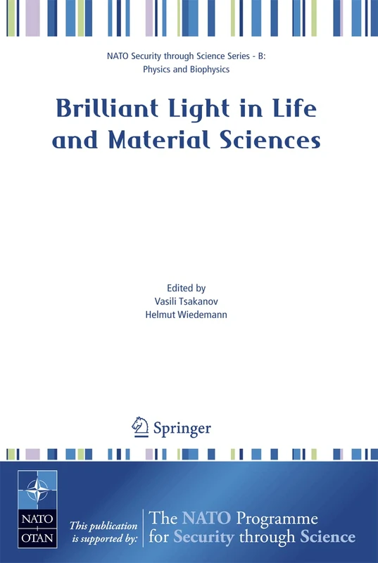 Brilliant Light in Life and Material Sciences (Nato Security through Science Series B:)