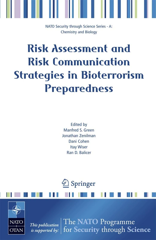 Risk Assessment and Risk Communication Strategies in Bioterrorism Preparedness (Nato Security through Science Series A:)