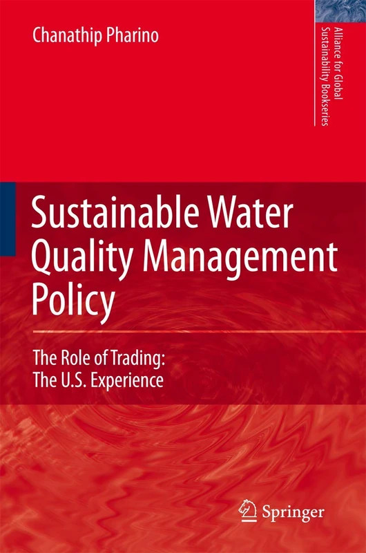 Sustainable Water Quality Management Policy: The Role of Trading: The U.S. Experience: 10 (Alliance for Global Sustainability Bookseries, 10) - Image 1