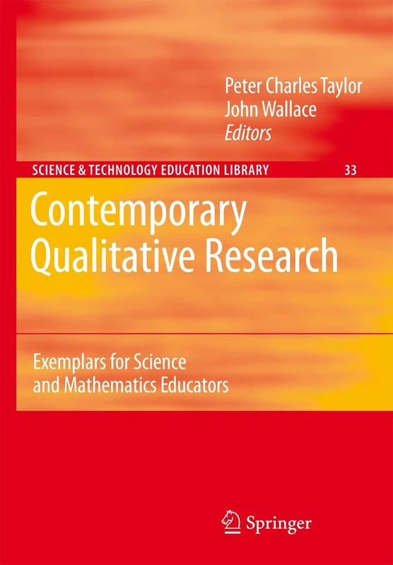 Contemporary Qualitative Research: Exemplars for Science and Mathematics Educators: 33 (Contemporary Trends and Issues in Science Education, 33)