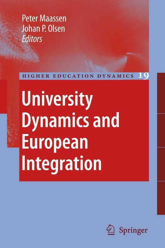 University Dynamics and European Integration: 19 (Higher Education Dynamics, 19)