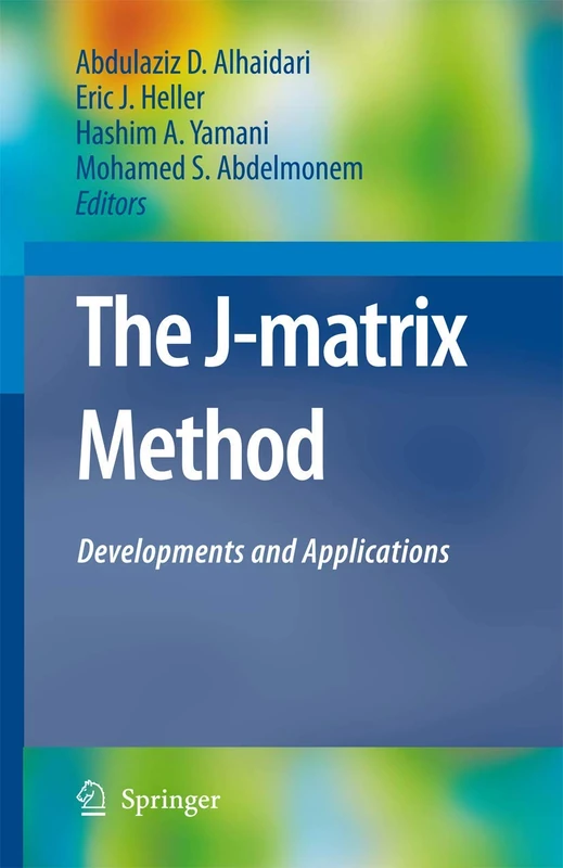 Springer - The J-Matrix Method: Developments and Applications