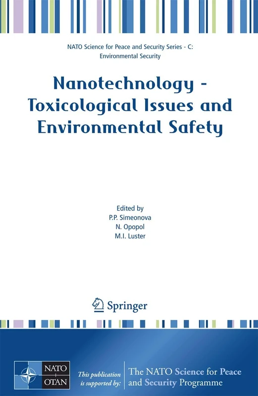Nanotechnology - Toxicological Issues and Environmental Safety (NATO Science for Peace and Security Series C: Environmental Security)