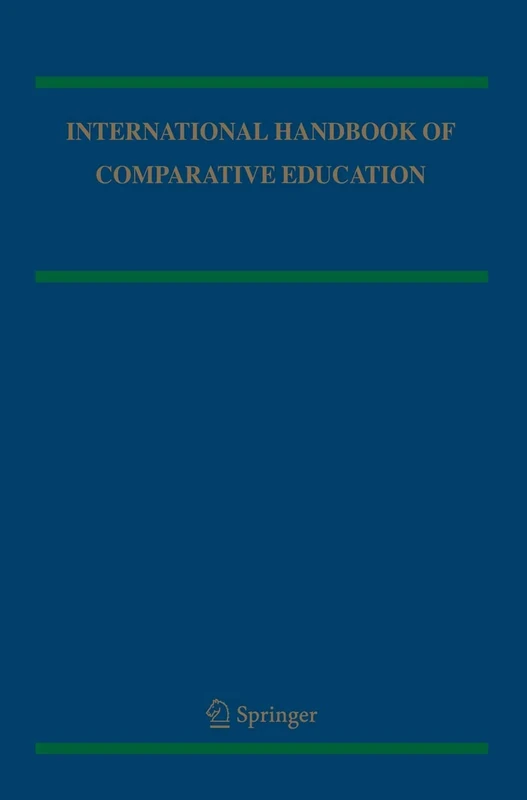 International Handbook of Comparative Education: 22 (Springer International Handbooks of Education, 22)