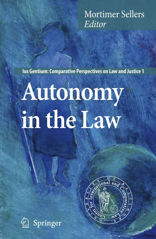 Autonomy in the Law: 1 (Ius Gentium: Comparative Perspectives on Law and Justice, 1)