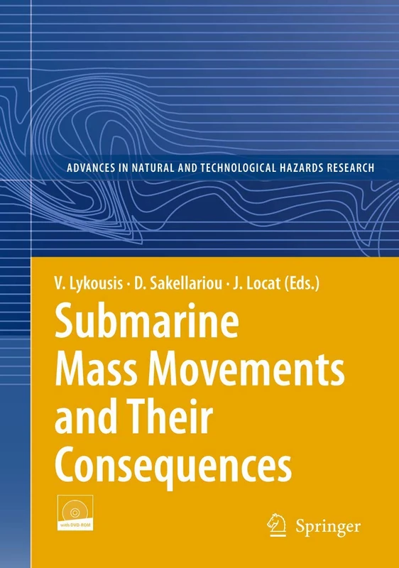 Submarine Mass Movements and Their Consequences: 3rd International Symposium: 27 (Advances in Natural and Technological Hazards Research, 27)