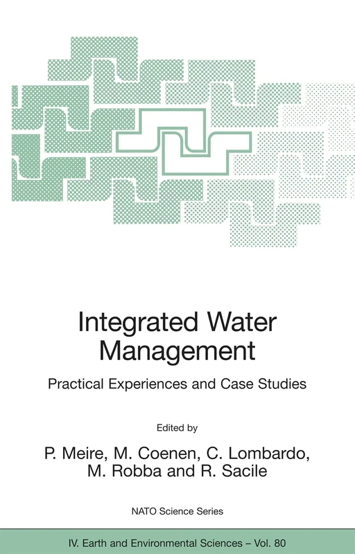Integrated Water Management: Practical Experiences and Case Studies: 80 (NATO Science Series: IV:, 80)