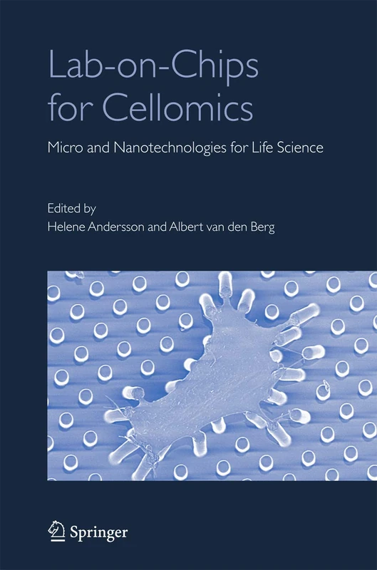 Lab-on-Chips for Cellomics: Micro and Nanotechnologies for Life Science