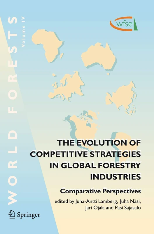 The Evolution of Competitive Strategies in Global Forestry Industries: Comparative Perspectives: 4 (World Forests, 4) - Image 1