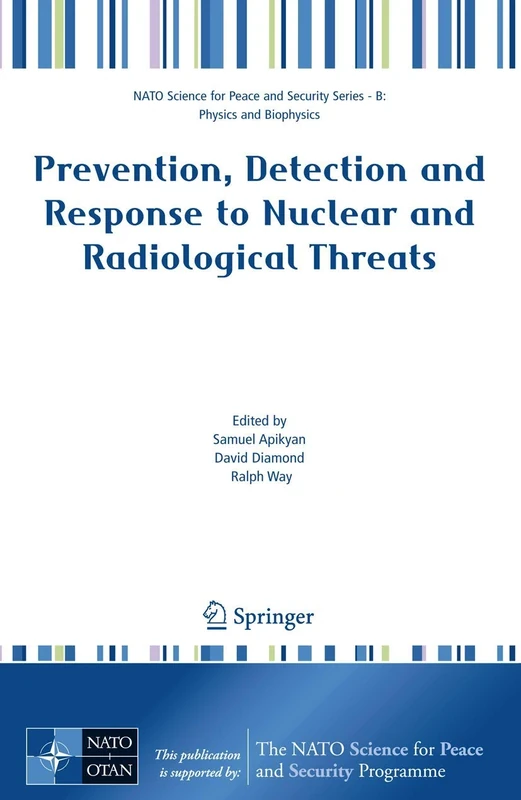 Prevention, Detection and Response to Nuclear and Radiological Threats (NATO Science for Peace and Security Series B: Physics and Biophysics)
