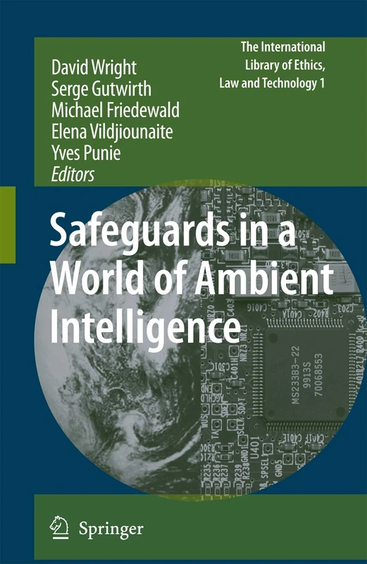 Safeguards in a World of Ambient Intelligence: 1 (The International Library of Ethics, Law and Technology, 1) - Image 1