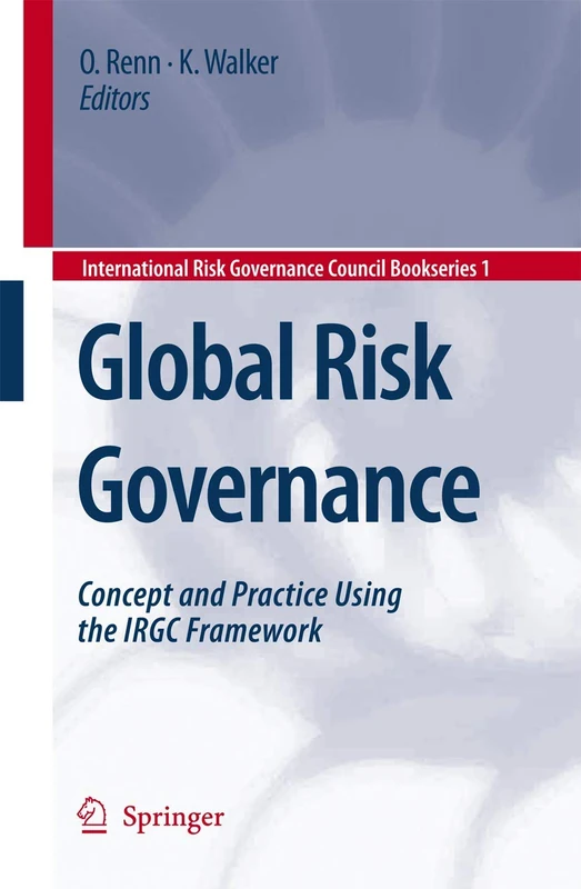 Springer - Global Risk Governance: IRGC Framework Book