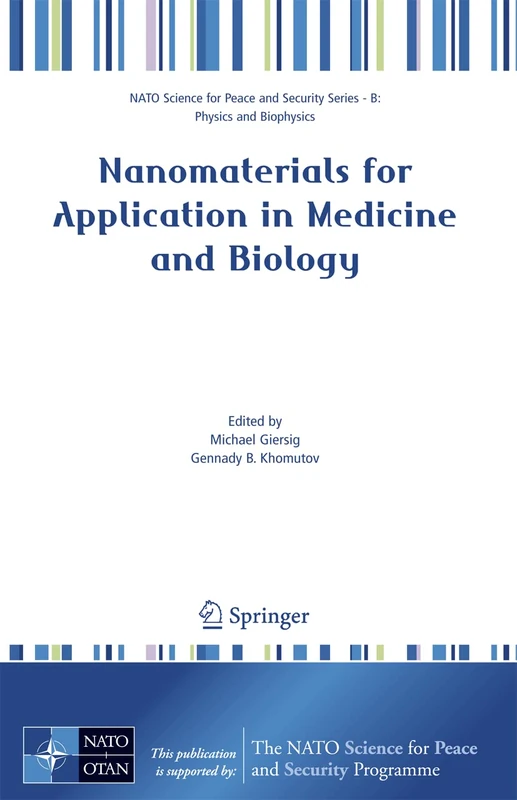 Nanomaterials for Application in Medicine and Biology (NATO Science for Peace and Security Series B: Physics and Biophysics)