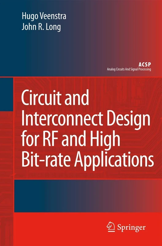 Circuit and Interconnect Design for RF and High Bit-rate Applications (Analog Circuits and Signal Processing)
