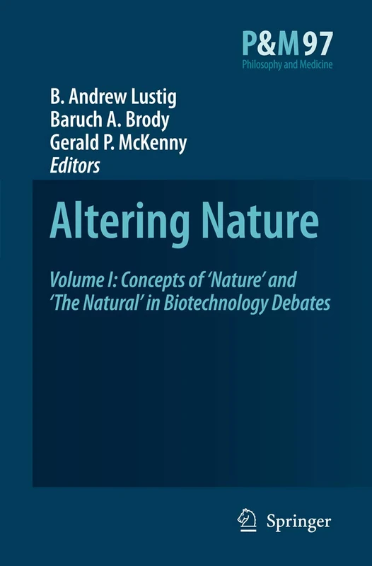 Springer Altering Nature Vol I - Biotechnology Debates Book