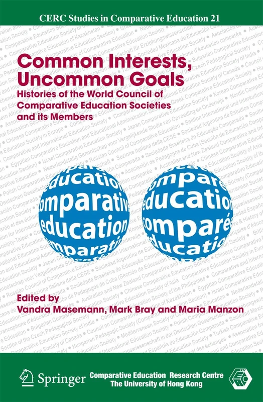 Common Interests, Uncommon Goals: Histories of the World Council of Comparative Education Societies and its Members: 21 (CERC Studies in Comparative Education, 21) - Image 1