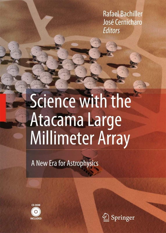Science with the Atacama Large Millimeter Array:: A New Era for Astrophysics (Astrophysics and Space Science)