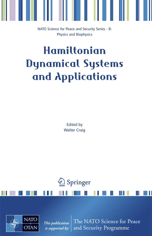 Hamiltonian Dynamical Systems and Applications (NATO Science for Peace and Security Series B: Physics and Biophysics)