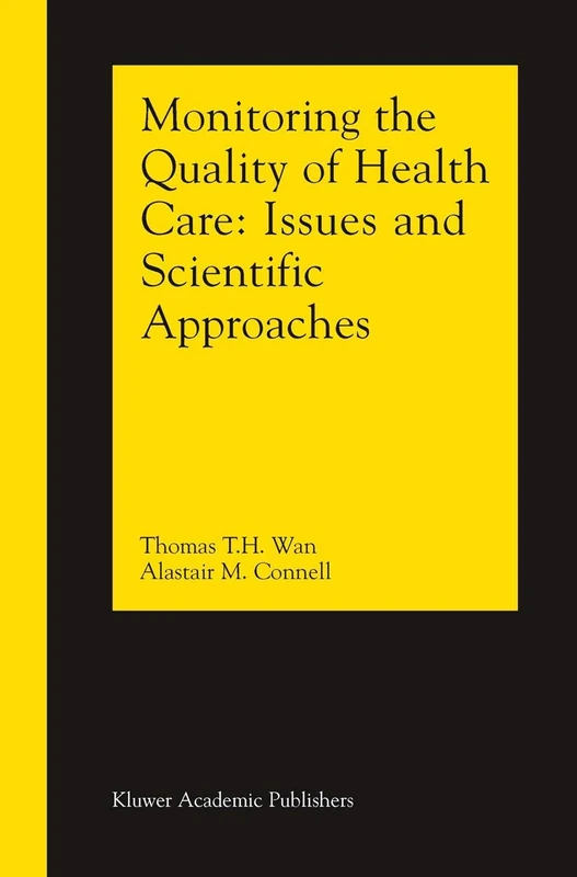 Monitoring the Quality of Health Care: Issues and Scientific Approaches