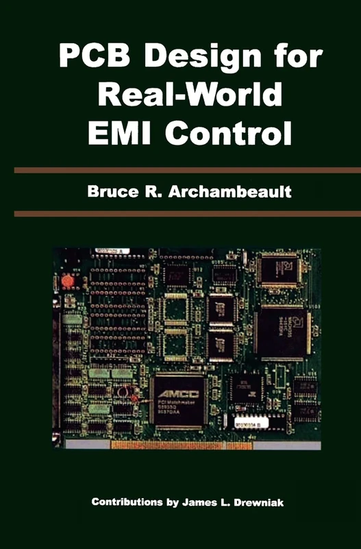 PCB Design for Real-World EMI Control: 696 (The Springer International Series in Engineering and Computer Science, 696)