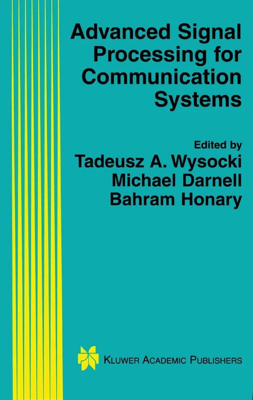 Advanced Signal Processing for Communication Systems: 703 (The Springer International Series in Engineering and Computer Science, 703)