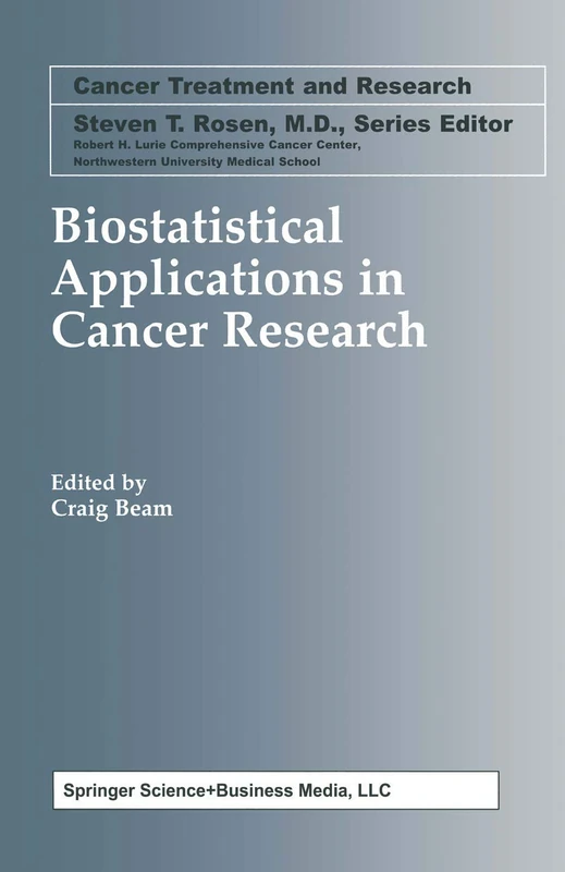 Biostatistical Applications in Cancer Research: 113 (Cancer Treatment and Research, 113)