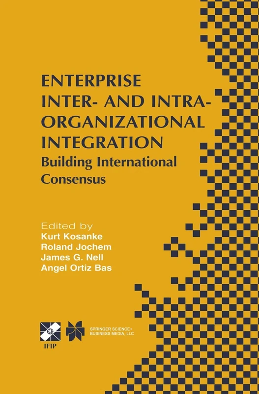 Enterprise Inter- and Intra-Organizational Integration: Building International Consensus: 108 (IFIP Advances in Information and Communication Technology, 108) - Image 1