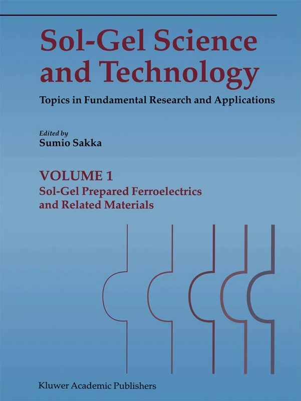 Sol-Gel Science and Technology: Topics in Fundamental Research and Applications (4 Volume Set)