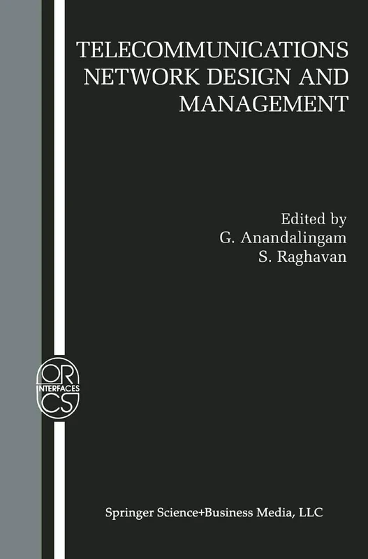Telecommunications Network Design and Management: 23 (Operations Research/Computer Science Interfaces Series, 23)